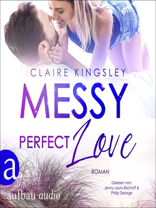 Title details for Messy perfect Love--Jetty Beach, Band 3 by Claire Kingsley - Wait list
